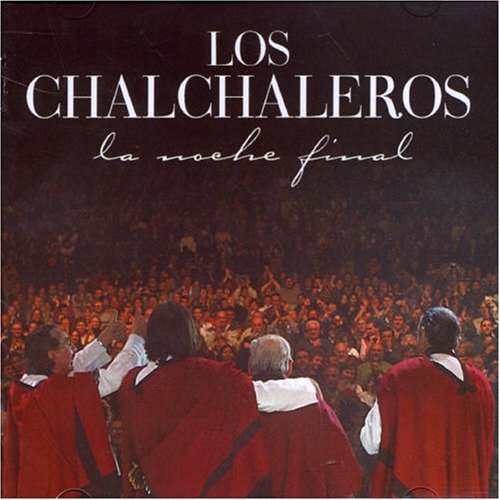 Noche Final - Chalchaleros - Muzyka - DBN - 0656291195422 - 3 czerwca 2008