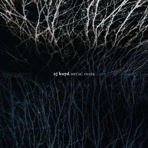 Cover for C.J. Boyd · Aerial Roots (CD) (2009)
