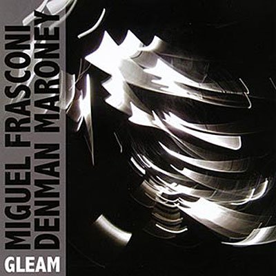 Cover for Frasconi,miguel / Maroney,denman · Gleam (CD) (2010)