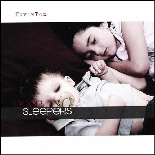 Deep Sleepers - Kevin Fox - Music -  - 0659696160422 - December 25, 2007