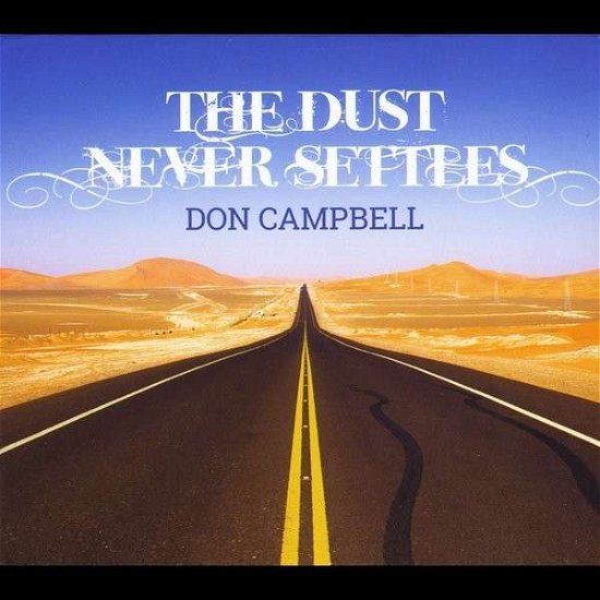 Cover for Don Campbell · Dust Never Settles (CD) [Digipack] (2014)
