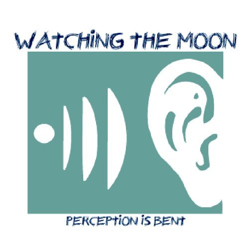 Cover for Watching The Moon · Perceptionis Bent (CD) (2008)