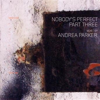 Cover for Andrea Parker · Nobody's Perfect /vol.3 (CD) [Digipak] (2018)
