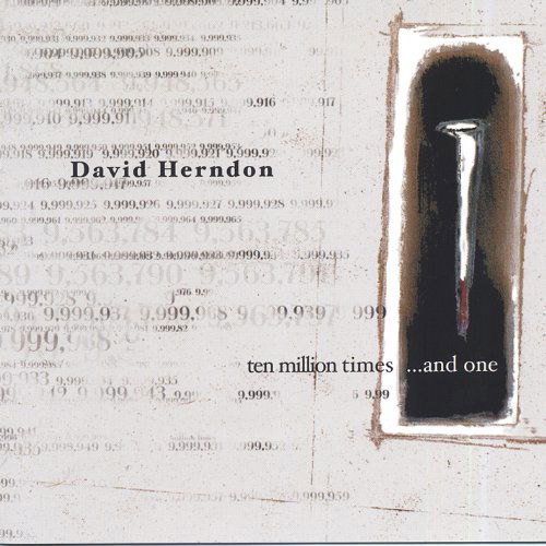 Cover for David Herndon · Ten Million Times &amp; One (CD) (2006)