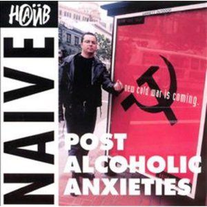 Cover for Naive · Post Alcoholic Anxiety (CD) (1999)