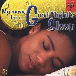 My Music for a Good Nights Sleep [CD] - V. A. (Oreade) - Musiikki -  - 0689973541422 - perjantai 1. helmikuuta 2002