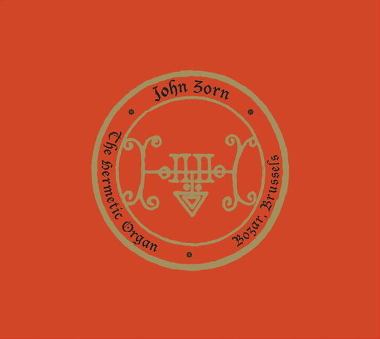 John Zorn · Hermetic Organ Vol. 9 - Bozar, Brussels (CD) (2022)