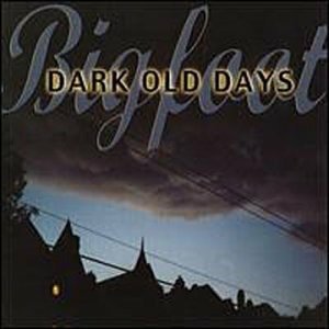 Cover for Bigfoot · Dark Old Days (CD)
