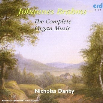 Cover for Brahms / Danby · Complete Organ Music (CD) (2009)