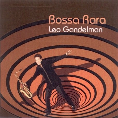Cover for Leo Gandelman · Bossa Rara (CD) (2008)
