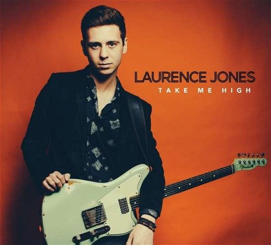 Laurence Jones · Take Me High (CD) (2016)
