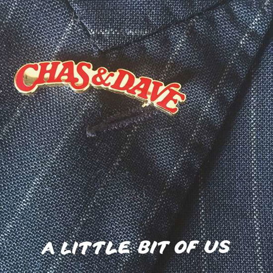 A Little Bit Of Us - Chas & Dave - Musikk - COOKING VINYL - 0711297520422 - 20. april 2018