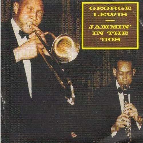 Cover for George Lewis · Jammin' In The 50's (CD) (2016)
