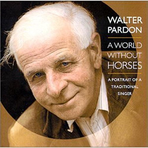 Cover for Walter Pardon · World Without Horses (CD) (2000)