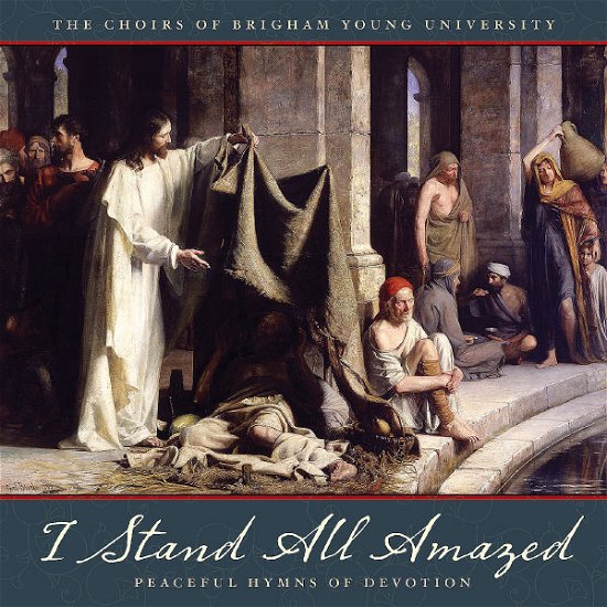 Cover for Parley / Byu Combined Choirs · I Stand All Amazed: Peaceful (CD) (2012)