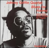 Blues For Harvey - Johnny Griffin Quartet - Music - STEEPLECHASE - 0716043100422 - June 20, 2013