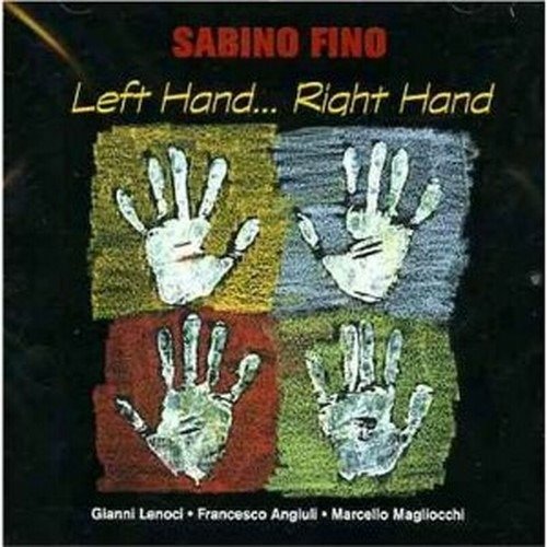 Sabino Fino Quartet · Left Hand...Right Hand (CD) (2005)
