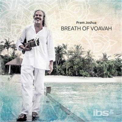 Cover for Prem Joshua · Breath of Voavah (CD) [Digipak] (2017)