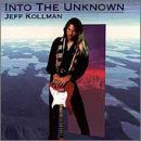 Cover for Jeff Kollman · Into the Unknown (CD) (2010)