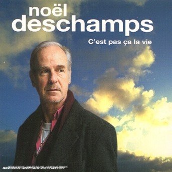 Cover for Noel Deschamps · Cest Pas Ca La Vie (CD) (1999)