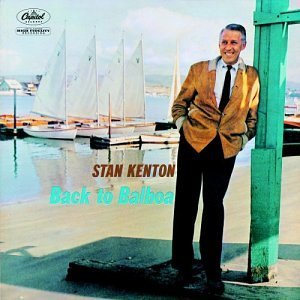 Back to Balboa - Stan Kenton - Musikk - MAMA FOUNDATION - 0724359309422 - 24. februar 2004