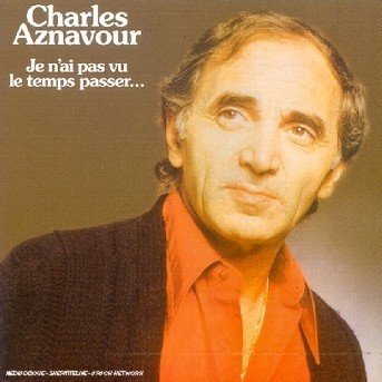 Cover for Charles Aznavour · Je N'ai Pas Vu Le Temps Passe (CD) (2018)