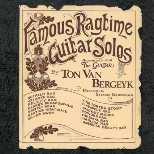 Cover for Ton Van Bergeyk · Famous Ragtime Guitar Sol (CD) [Enhanced edition] (2009)