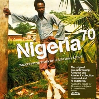 Nigeria 70 - V/A - Musiikki - STRUT RECORDS - 0730003304422 - torstai 26. maaliskuuta 2009