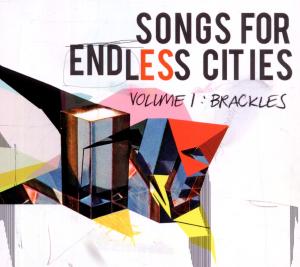 Songs for Endless Cities: Volume 1 - Brackles - Musik - K7 - 0730003726422 - 30 augusti 2010