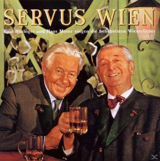Cover for Hírbiger,paul&amp;moser,hans · Servus Wien (CD) (1994)