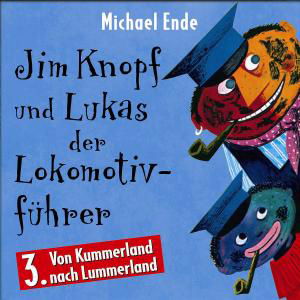 Jim Knopf Und Lukas Der Lokomotivfuhrer, Folge 3 (Horspiel) - Michael Ende - Music - UNIVERSAL MUSIC - 0731455492422 - August 13, 1999