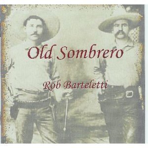 Old Sombrero - Rob Barteletti - Music - CDB - 0737885370422 - January 18, 2005
