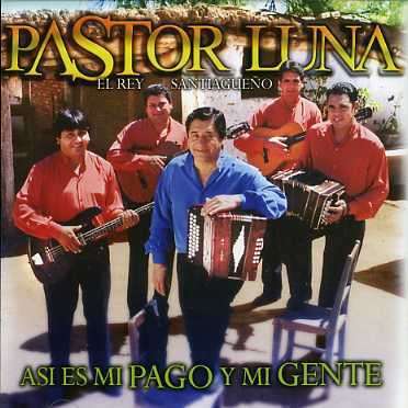 Cover for Pastor Luna · Asi Es Mi Pago Y Mi Gente (CD) (2007)