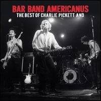 Bar Band Americanus - Charlie And The Bar Band Americanus Pickett - Musik - BLOODSHOT - 0744302015422 - 7 oktober 2008