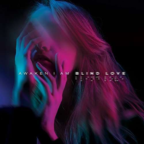 Cover for Awaken I Am  Blind Love (CD) [Digipak] (2017)