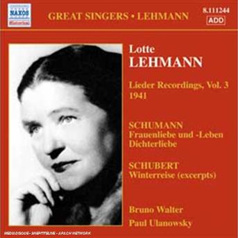 Lieder Recordings  Vol 3  1941 - Lotte Lehmann - Musiikki - NAXOS HISTORICAL - 0747313324422 - maanantai 2. huhtikuuta 2007