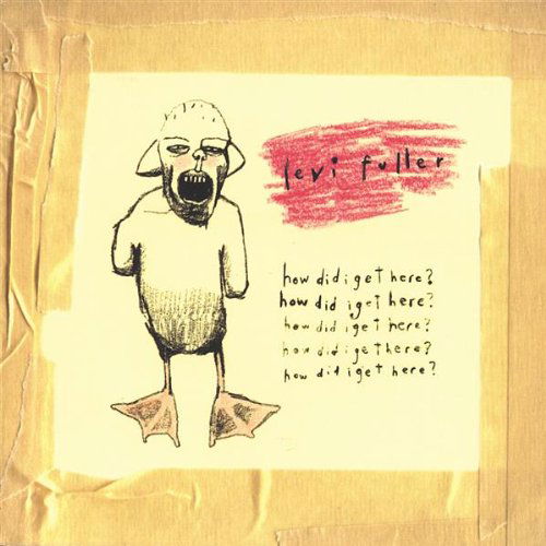 How Did I Get Here? - Levi Fuller - Musik - CD Baby - 0751937235422 - 16 september 2003