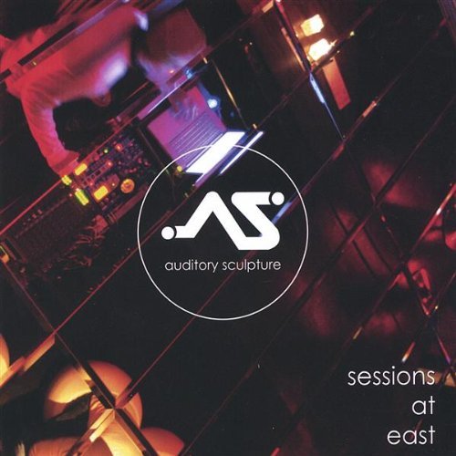 Sessions at East - Auditory Sculpture - Musik - CD Baby - 0751937280422 - 20. december 2005