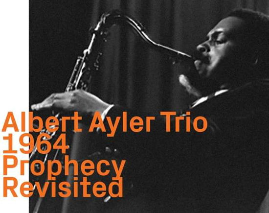 Cover for Albert Ayler · 1964: Prophecy Revisited (CD) (2020)