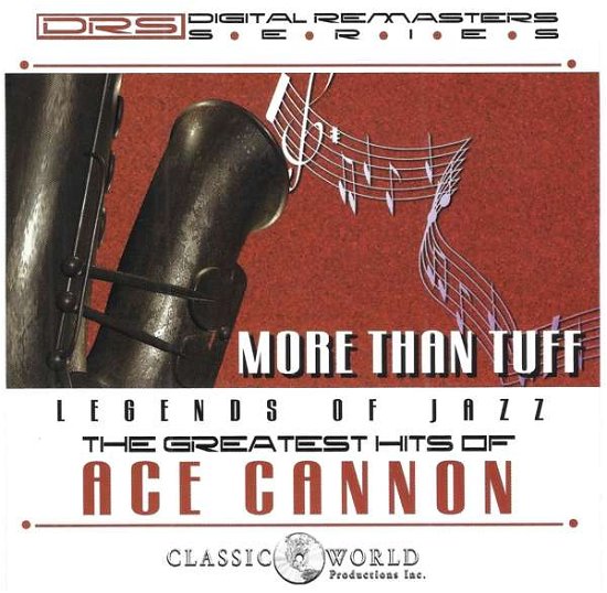 Cover for Ace Cannon · More Than Tuff: Greatest Hits (CD) (2019)