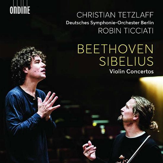 Beethoven / Sibelius Violin Concertos - Christian Tetzlaff - Musikk - ONDINE - 0761195133422 - 6. september 2019