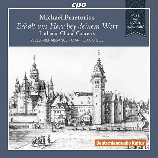 Cover for Praetorius / Weser-renaissance / Cordes · Michael Praetorius: Lutheran Choral Concerts (CD) (2017)