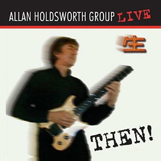 Then! - Allan Holdsworth - Musik - MANIFESTO - 0767004651422 - 30. marts 2018