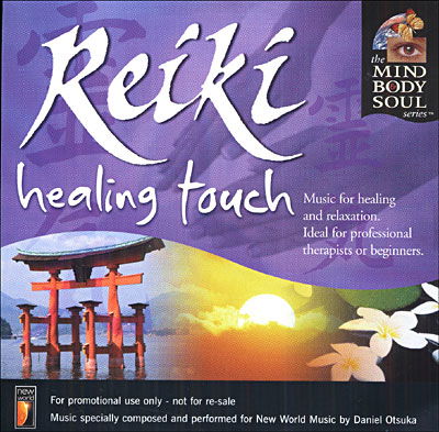 Reiki Healing Touch - Daniel Otsuka - Music - New World Music - 0767715092422 - May 9, 2006