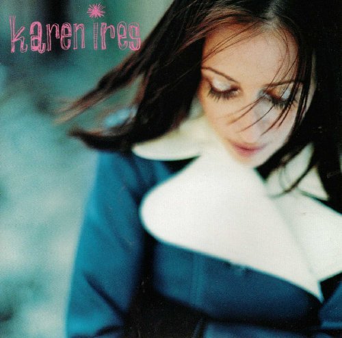 Karen Ires - Karen Ires - Musik - Pets Allowed Music - 0775020131422 - 27. Juni 2000