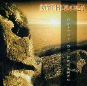 Cover for De Fresnes Robert · Mythology (CD) (2011)