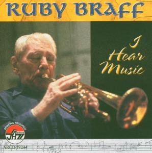 I Hear Music - Ruby Braff - Musik - ARBORS RECORDS - 0780941124422 - 9. april 2002