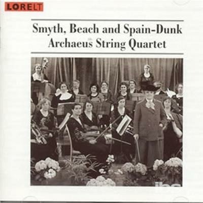 Cover for Smyth / Beach / Spain-dunk · Quartets - Archaeus Quartet (CD) (2003)