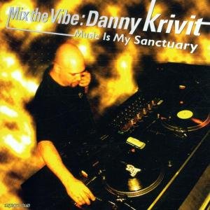 Cover for Danny Krivit · Mix the Vibe: Music is My Sanctuary (CD) (2002)