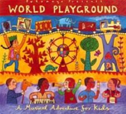 Cover for Putumayo Kids Presents · World Playground - Children's Songs from Around the World - Winner, Parents Choice Award (CD) (2015)